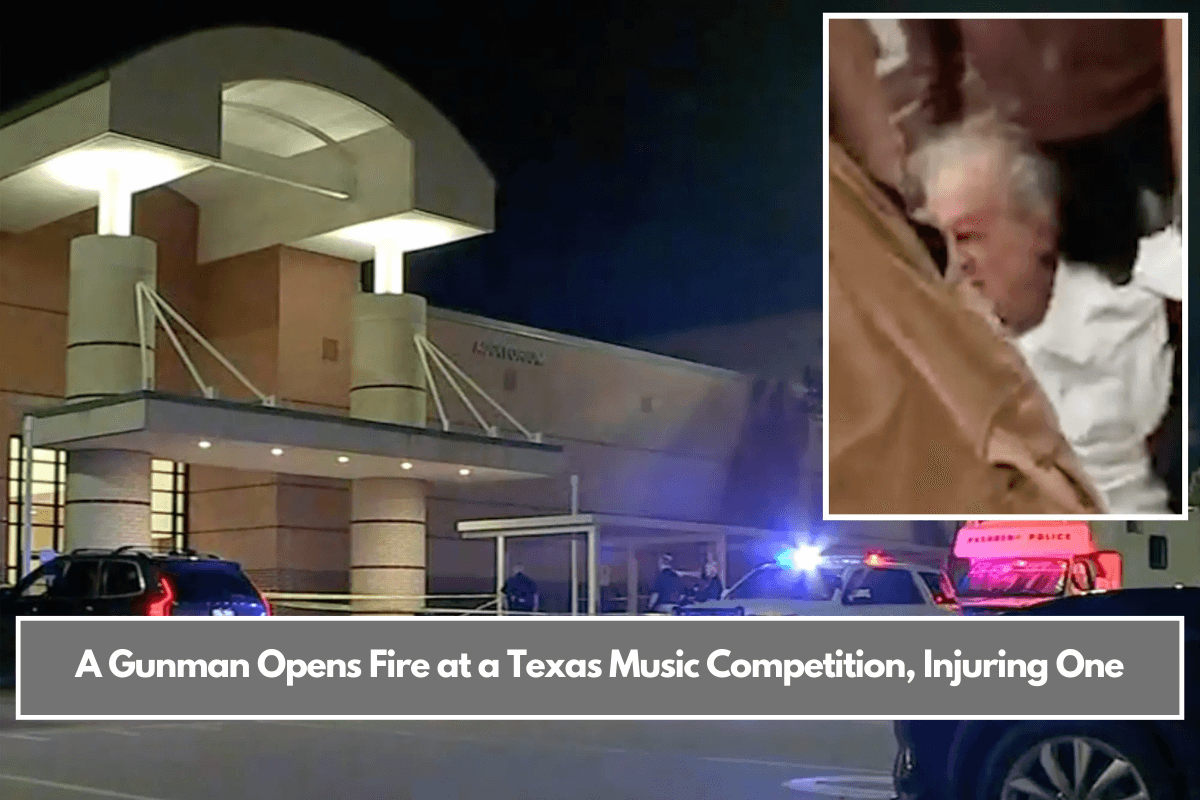 A Gunman Opens Fire at a Texas Music Competition, Injuring One