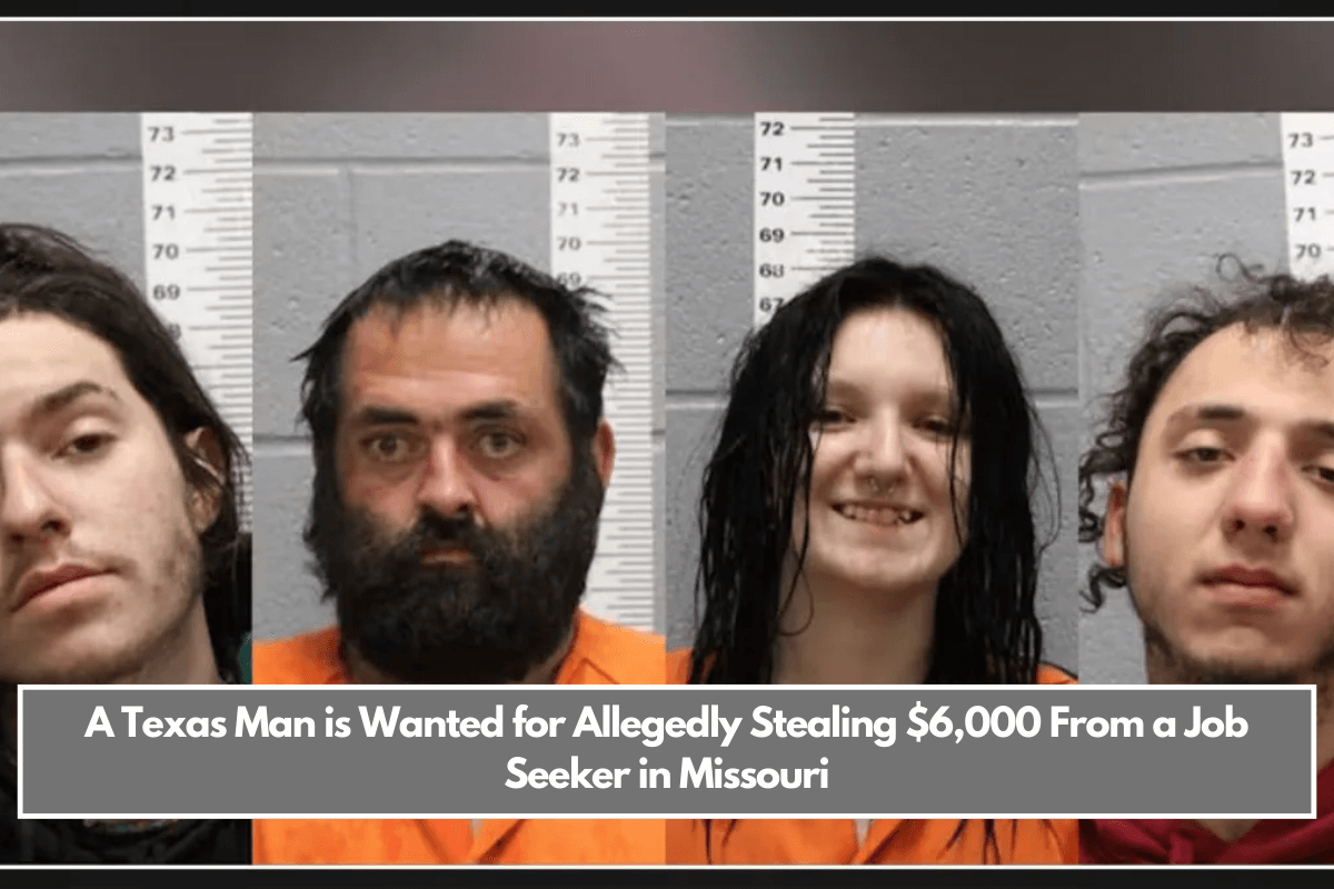 A Texas Man is Wanted for Allegedly Stealing $6,000 From a Job Seeker in Missouri