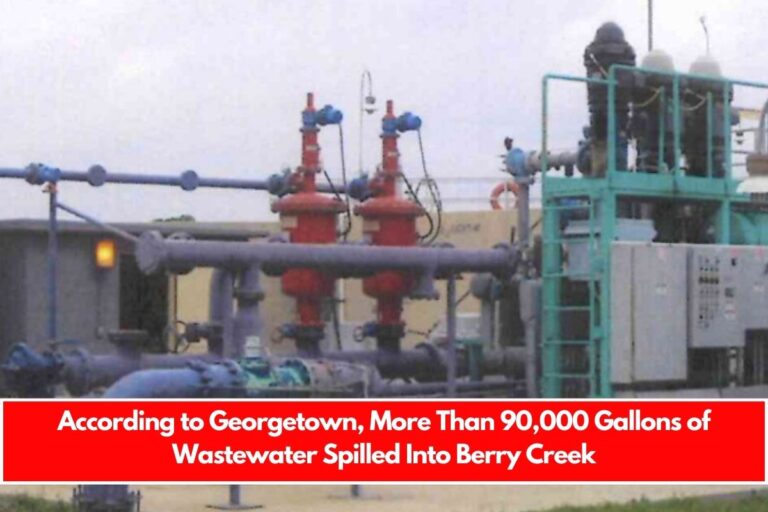 According to Georgetown, More Than 90,000 Gallons of Wastewater Spilled Into Berry Creek