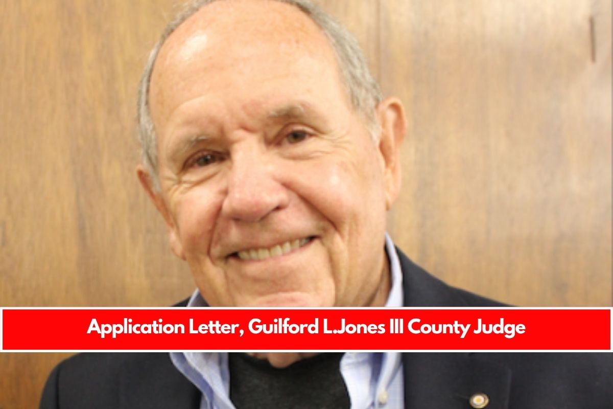 Application Letter, Guilford L.Jones III County Judge