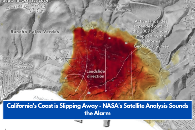 California's Coast is Slipping Away - NASA's Satellite Analysis Sounds the Alarm