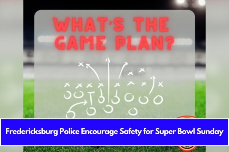 Fredericksburg Police Encourage Safety for Super Bowl Sunday