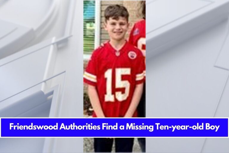 Friendswood Authorities Find a Missing Ten-year-old Boy