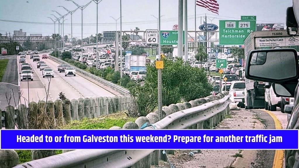 Headed to or from Galveston this weekend? Prepare for another traffic jam