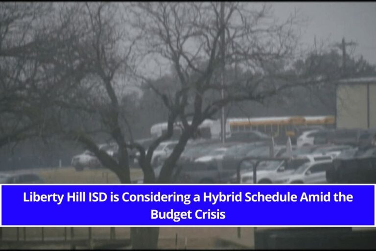 Liberty Hill ISD is Considering a Hybrid Schedule Amid the Budget Crisis