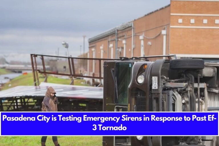 Pasadena City is Testing Emergency Sirens in Response to Past Ef-3 Tornado