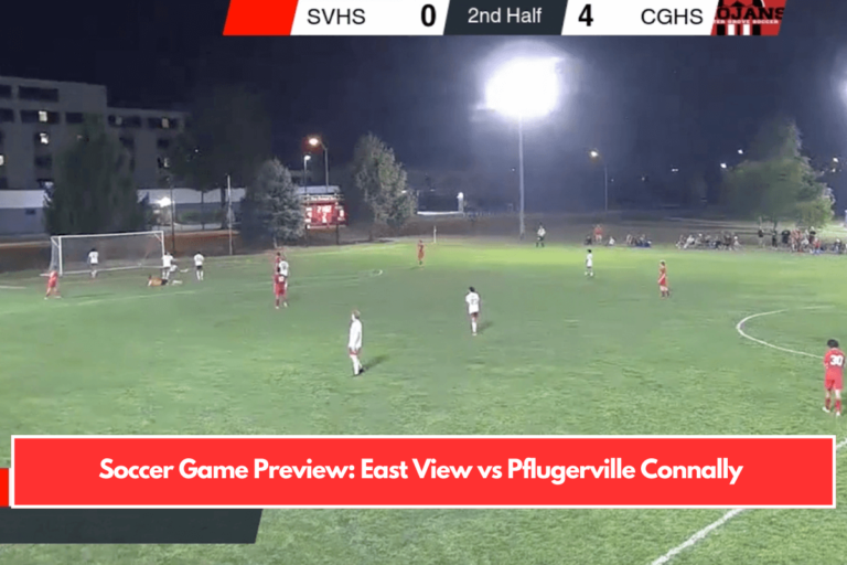 Soccer Game Preview: East View vs Pflugerville Connally