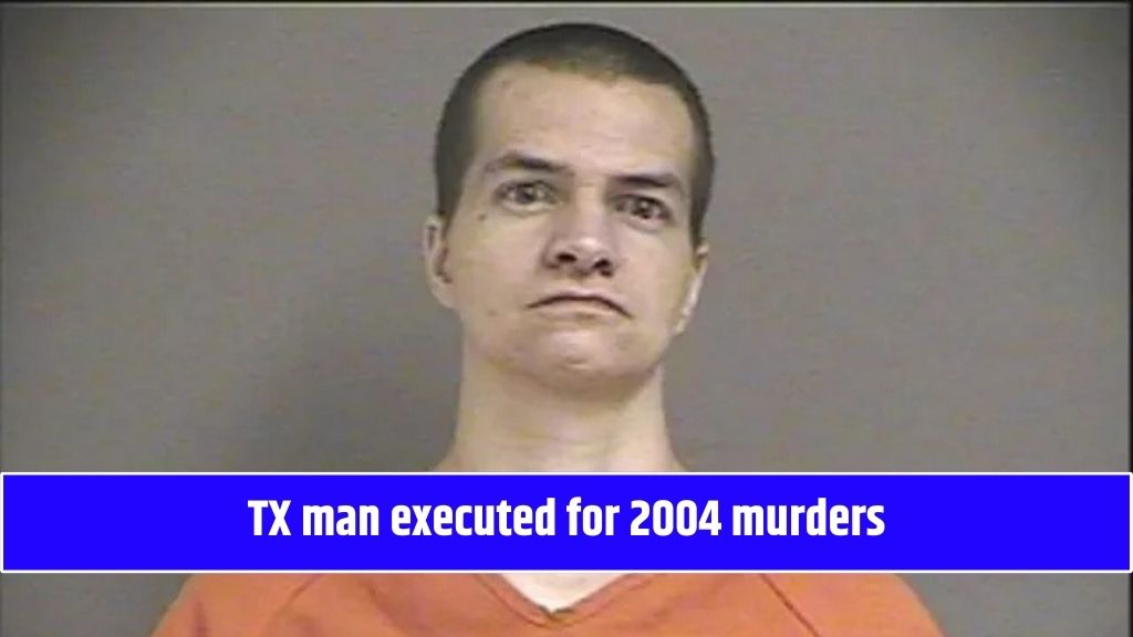 TX man executed for 2004 murders