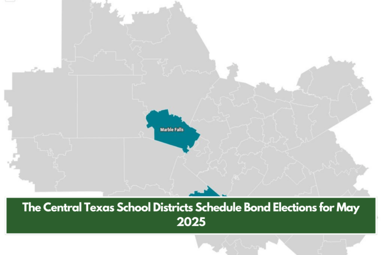 The Central Texas School Districts Schedule Bond Elections for May 2025