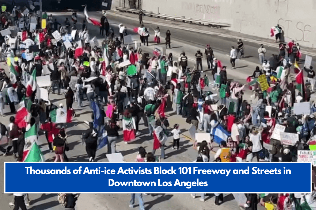 Thousands of Anti-ice Activists Block 101 Freeway and Streets in Downtown Los Angeles